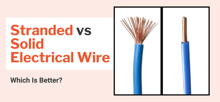 Standed Stranded vs Solid Electrical Wire: Which Is Better? – SolderStick