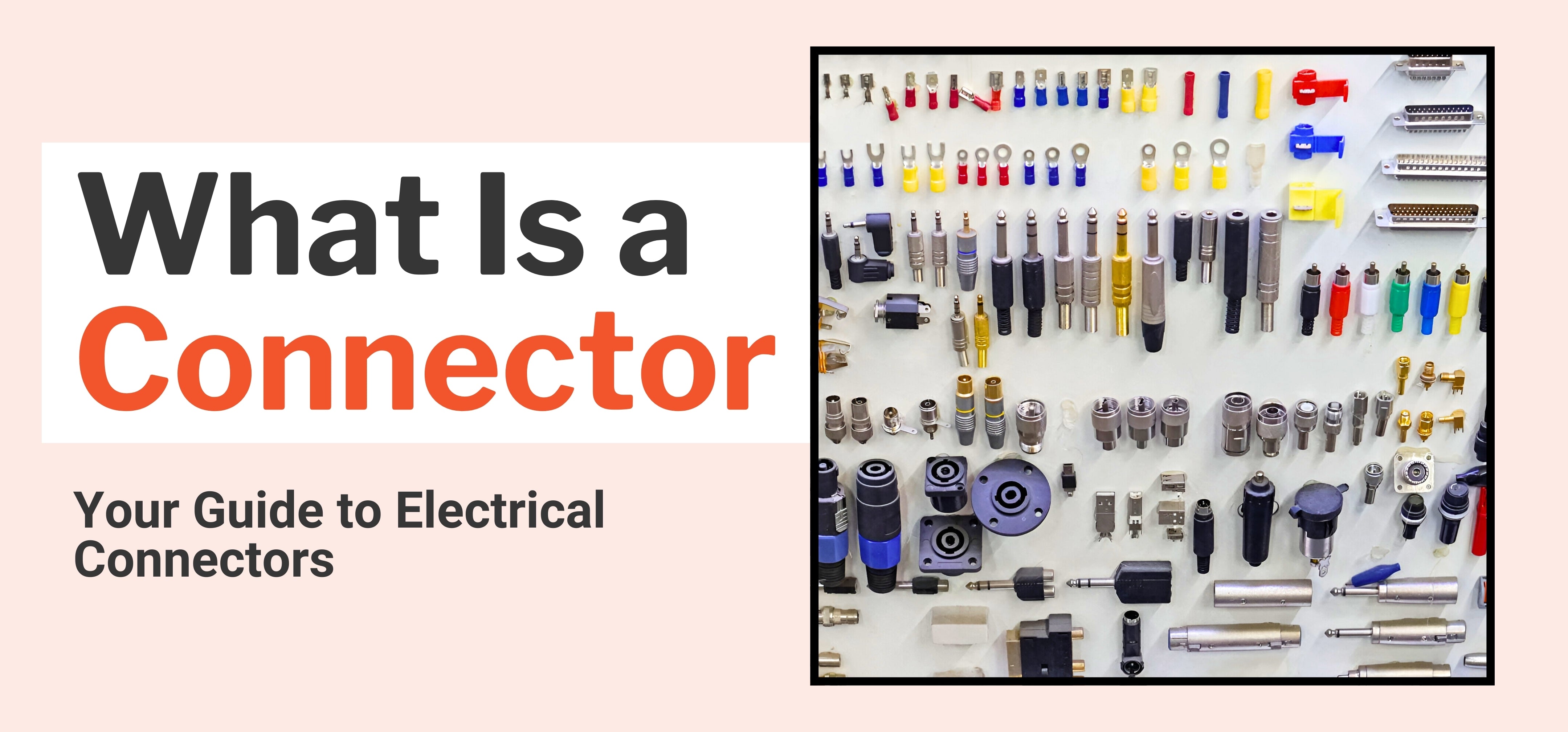 Connector Guide What Is a Connector: Your Guide to Electrical Connectors – SolderStick
