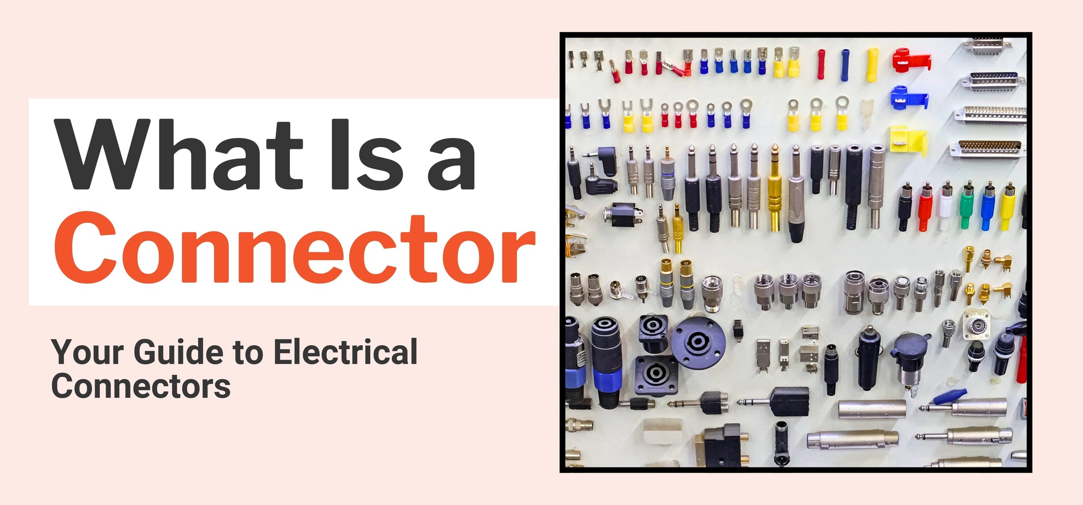 What Is a Connector: Your Guide to Electrical Connectors – SolderStick